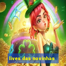 lives das novinhas